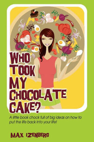 Cover of Who Took My Chocolate Cake?