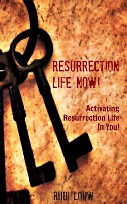 Book cover for Resurrection Life Now!
