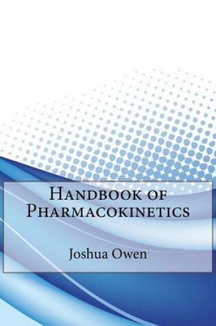 Cover of Handbook of Pharmacokinetics