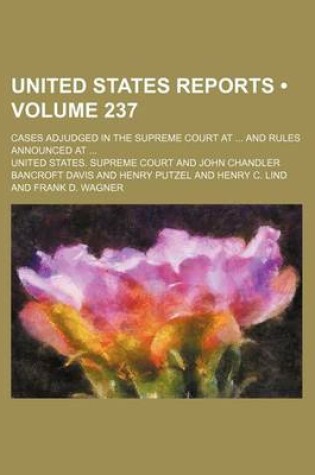 Cover of United States Reports (Volume 237); Cases Adjudged in the Supreme Court at and Rules Announced at