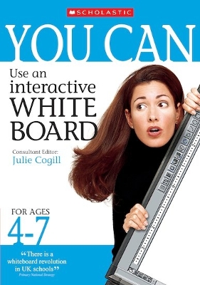 Cover of You Can Use an Interactive Whiteboard for Ages 4-7