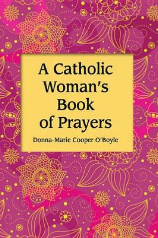 Cover of A Catholic Woman's Book of Prayers