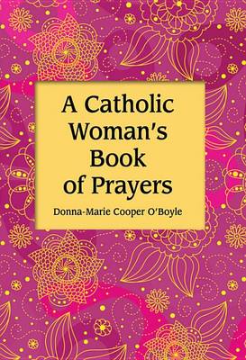 Book cover for A Catholic Woman's Book of Prayers