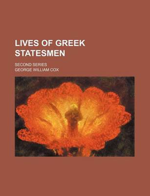 Book cover for Lives of Greek Statesmen; Second Series