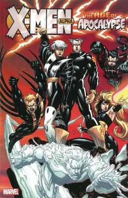 Book cover for X-Men: Age of Apocalypse Volume 1 - Alpha