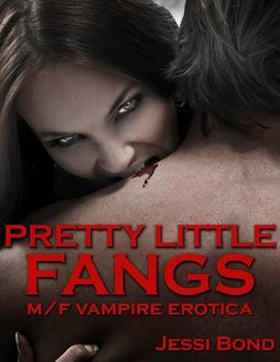 Book cover for Pretty Little Fangs: M/F Vampire Erotica