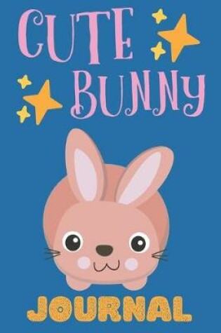Cover of Cute Bunny Journal