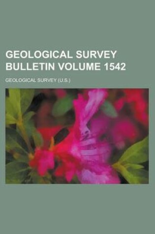 Cover of Geological Survey Bulletin Volume 1542