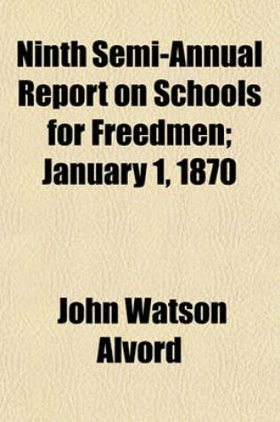 Cover of Ninth Semi-Annual Report on Schools for Freedmen; January 1, 1870