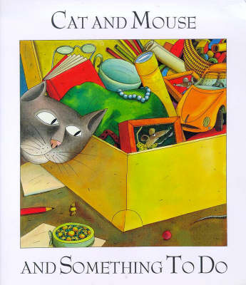 Book cover for Cat and Mouse and Something to Do