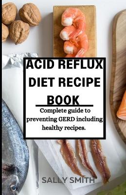 Book cover for Acid Reflux Diet Recipe Book