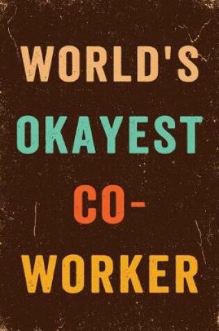 Cover of World's Okayest Co-worker Notebook Vintage