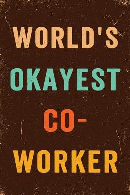 Book cover for World's Okayest Co-worker Notebook Vintage