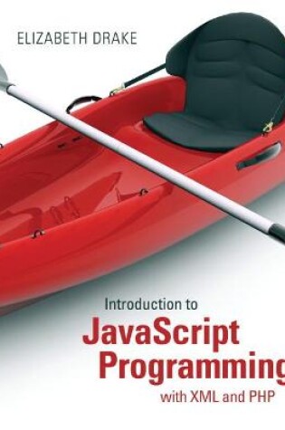 Cover of Introduction to JavaScript Programming with XML and PHP