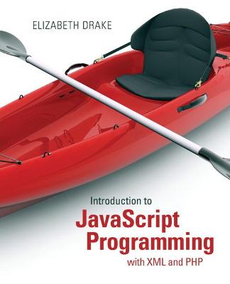 Book cover for Introduction to JavaScript Programming with XML and PHP