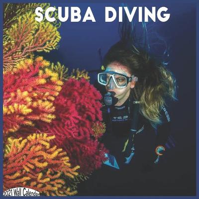 Book cover for Scuba Diving 2021 Wall Calendar