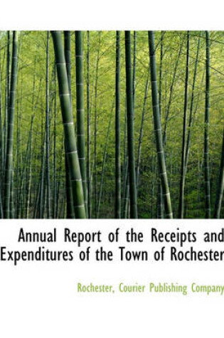 Cover of Annual Report of the Receipts and Expenditures of the Town of Rochester