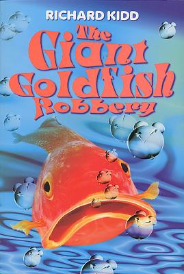 Book cover for The Giant Goldfish Robbery