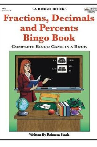 Cover of Fractions, Decimals and Percents Bingo Book