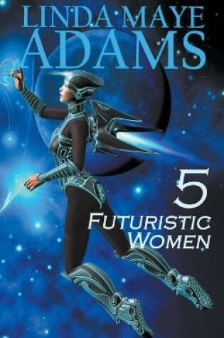 Cover of 5 Futuristic Women