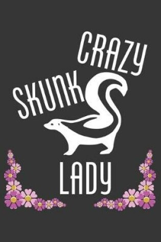 Cover of Crazy Skunk Lady Notebook