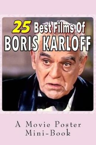 Cover of 25 Best Films Of Boris Karloff