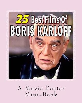 Book cover for 25 Best Films Of Boris Karloff