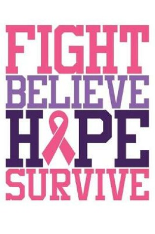 Cover of Fight Believe Hope Survive