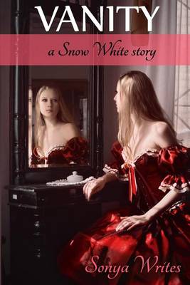 Book cover for Vanity - A Snow White Story (Fairy Tales Retold)