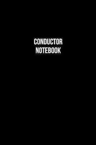 Cover of Conductor Notebook - Conductor Diary - Conductor Journal - Gift for Conductor