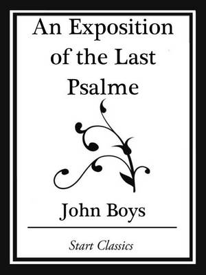 Book cover for An Exposition of the Last Psalme (Start Classics)