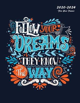 Book cover for Follow Your Dreams They Know The Way