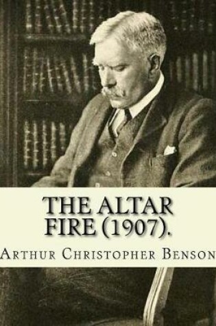 Cover of The Altar Fire (1907). By