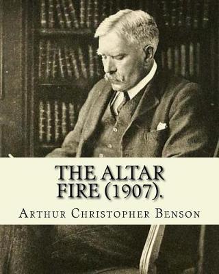 Book cover for The Altar Fire (1907). By