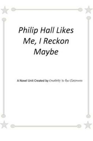 Cover of Philip Hall Likes Me, I Recon, Maybe Novel Unit