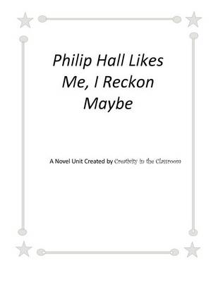 Book cover for Philip Hall Likes Me, I Recon, Maybe Novel Unit