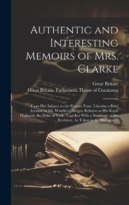 Book cover for Authentic and Interesting Memoirs of Mrs. Clarke