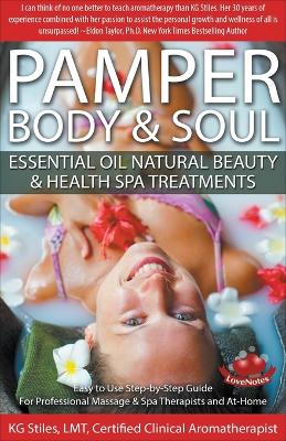 Book cover for Pamper Body & Soul Essential Oil Natural Beauty & Health Spa Treatments