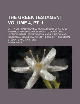 Book cover for The Greek Testament; With a Critically Revised Text