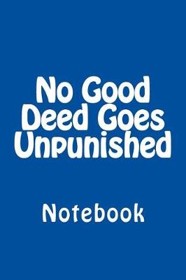 Book cover for No Good Deed Goes Unpunished
