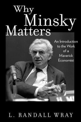 Cover of Why Minsky Matters