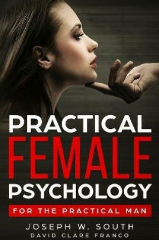 Cover of Practical Female Psychology : for the Practical Man