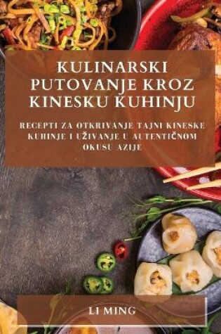 Cover of Kulinarski Putovanje Kroz Kinesku Kuhinju