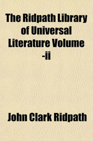 Cover of The Ridpath Library of Universal Literature Volume -II