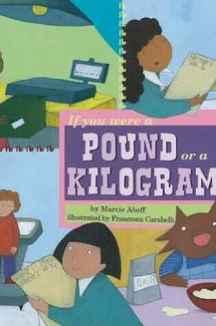 Cover of If You Were a Pound or a Kilogram