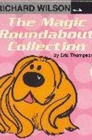 Cover of The Magic Roundabout Collection