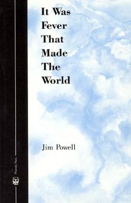 Cover of It Was Fever That Made The World