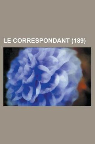 Cover of Le Correspondant (189 )