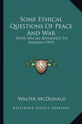 Book cover for Some Ethical Questions of Peace and War Some Ethical Questions of Peace and War