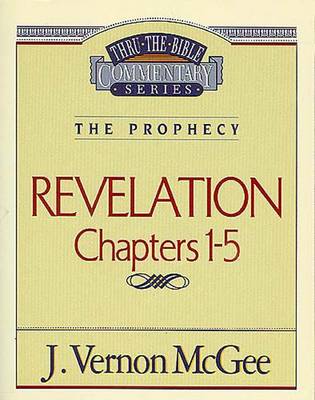 Cover of Thru the Bible Vol. 58: The Prophecy (Revelation 1-5)